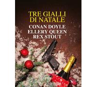 Libri Arthur Conan Doyle / Ellery Queen / Stout Rex - Tre Gialli Di Natale. Nuov