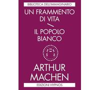 Un frammento di vita-Il popolo bianco