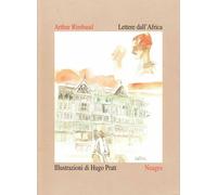 Libri Arthur Rimbaud / Hugo Pratt - Lettere Dall'africa