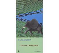 Libri Arto Paasilinna - Emilia l'elefante - 2018 (Gli Iperborei)