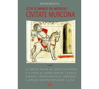 Libri Arturo Bascetta - Civitate Murcona: La Contea Yriana Del Castello Alipergo