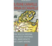 Libri Arturo Bascetta - Il Fiume Carapelle Prima Di Carapelle: Fra Rocca Ordona