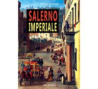 Arturo Bascetta – Salerno imperiale. Dissertazioni – 2023