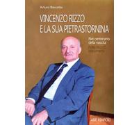 Vincenzo Rizzo e la sua Pietrastornina. Nel centenario della nascita: foto...