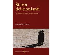 Storia dei sionismi. Lo Stato degli ebrei da Herzl a oggi