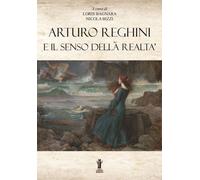 Libri Arturo Reghini E Il Senso Della Realta