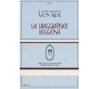 Libri Arx Katharina von - La Viaggiatrice Leggera