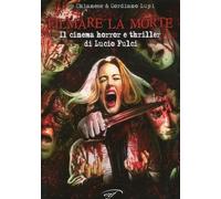 Libri As Chianese / Gordiano Lupi - Filmare La Morte. Il Cinema Horror E Thrille