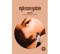 Libri Asai Ryo - Voglio Essere Qualcuno