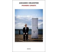 Libri Ascanio Celestini - Poveri Cristi