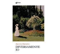 Libri Assunta Esposito - Diversamente Io