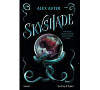 Libri Aster Alex - Skyshade. Ediz. Italiana