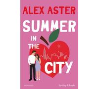 Libri Aster Alex - Summer In The City. Ediz. Italiana