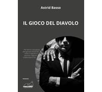 Libri Astrid Basso - Il gioco del diavolo - 2021