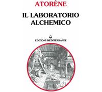 Libri Atorène - Il Laboratorio Alchemico