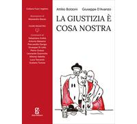 Libri Attilio Bolzoni - La giustizia è Cosa Nostra - 2019
