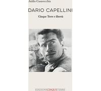 Libri Attilio Casavecchia - Dario Capellini. Cinque Terre E Liberta