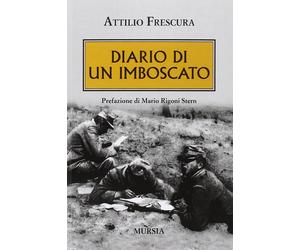 Libri Attilio Frescura - Diario Di Un Imboscato