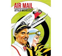 Libri Attilio Micheluzzi - Air Mail