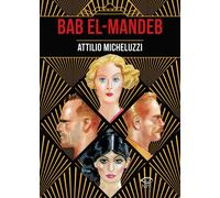 Libri Attilio Micheluzzi - Bab El-Mandeb