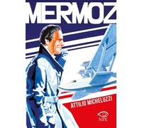 Libri Attilio Micheluzzi - Mermoz
