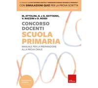 Concorso docenti. Scuola primaria. Manuale per la preparazione alla prova orale
