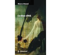 Libri Atzeni Marco - Le Due Citta