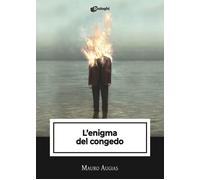Libri Augias Mauro - L' Enigma Del Congedo