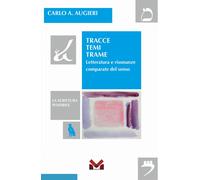 Libri Augieri Carlo Alberto - Tracce Temi Trame. Letteratura E Risonanze Compara