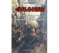 Libri Augusto Agostini - Colonne. Le Operazioni In A.O. Delle CC.NN. Coorte Fore
