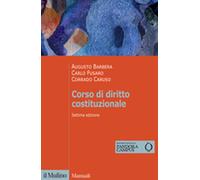 CORSO DI DIRITTO COSTITUZIONALE - BARBERA AUGUSTO, FUSARO CARLO - Il Mulino