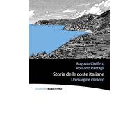 Libri Augusto Ciuffetti / Rossano Pazzagli - Storia Delle Coste Italiane. Un Mar