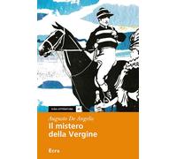 Il mistero della Vergine - De Angelis Augusto