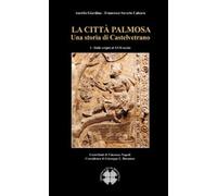 Libri Aurelio Giardinia / Calcara Francesco S. - La Citta Palmosa. Una Storia Di
