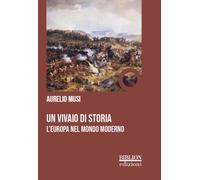 Libri Aurelio Musi - Un Vivaio Di Storia. L'europa Nel Mondo Moderno