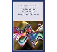 Libri Aurelio Peccei / Daisaku Ikeda - Campanello D'allarme Per Il XXI Secolo