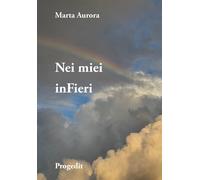 Libri Aurora Marta - Nei Miei Infieri