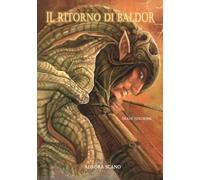 Libri Aurora Scano - Il ritorno di Baldor - 2022 (Fantastic)