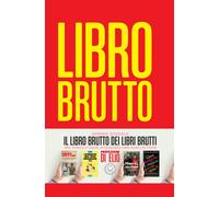 Libri Auroro Borealo / Davide Rossi - Il Libro Brutto Dei Libri Brutti
