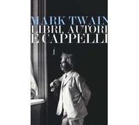 Libri, autori e cappelli. Una selezione di discorsi