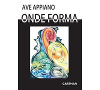 Libri Ave Appiano - Onde Forma. Riflessioni Su Energia E Bellezza