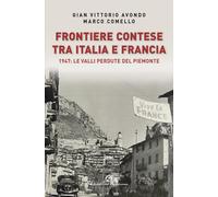 Libri Avondo Gian Vittorio / Marco Comello - Frontiere Contese Tra Italia E Fran