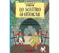 Lo scettro di Ottokar. Le avventure di Tintin - Hergé