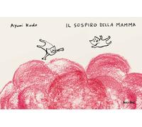 Libri Ayumi Kudo - Il sospiro della mamma - 2022