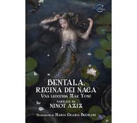Bentala, regina dei Naga. Una leggenda Mak Yong