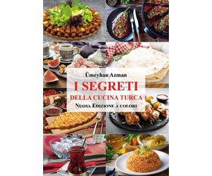 Libri Azman Umeyhan - I Segreti Della Cucina Turca