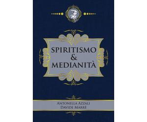 Libri Azzali Antonella / Davide Marrè - Spiritismo & Medianita