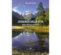 Libri Azzalini, Rita. - L'Essenza Della Vita. Lettere Da E Per Gianpiero.