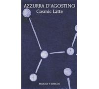 Libri Azzurra D'Agostino - Cosmic Latte