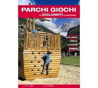 Libri Azzurra Forti / Mary Franzoni - Parchi Giochi In Dolomiti E Dintorni. 65 P